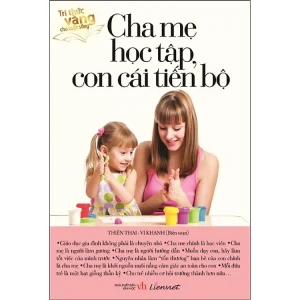 Cha mẹ học tập con cái tiến bộ
